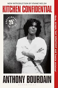 Kitchen Confidential: 25th Anniversary Edition by Anthony Bourdain