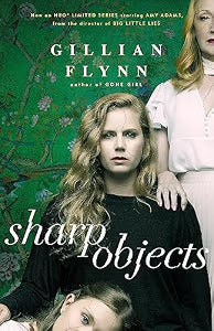 Sharp Objects by Gillian Flynn