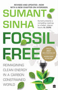 Fossil Free : Reimagining Clean Energy in a Carbon-Constrained World