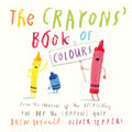 The Crayons'’ Book Of Colours: From the creators of the #1 bestselling The Day the Crayons Quit