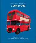 The Little Book of London: Celebrating the Capital of the World: 1 (The Little Books of Cities)