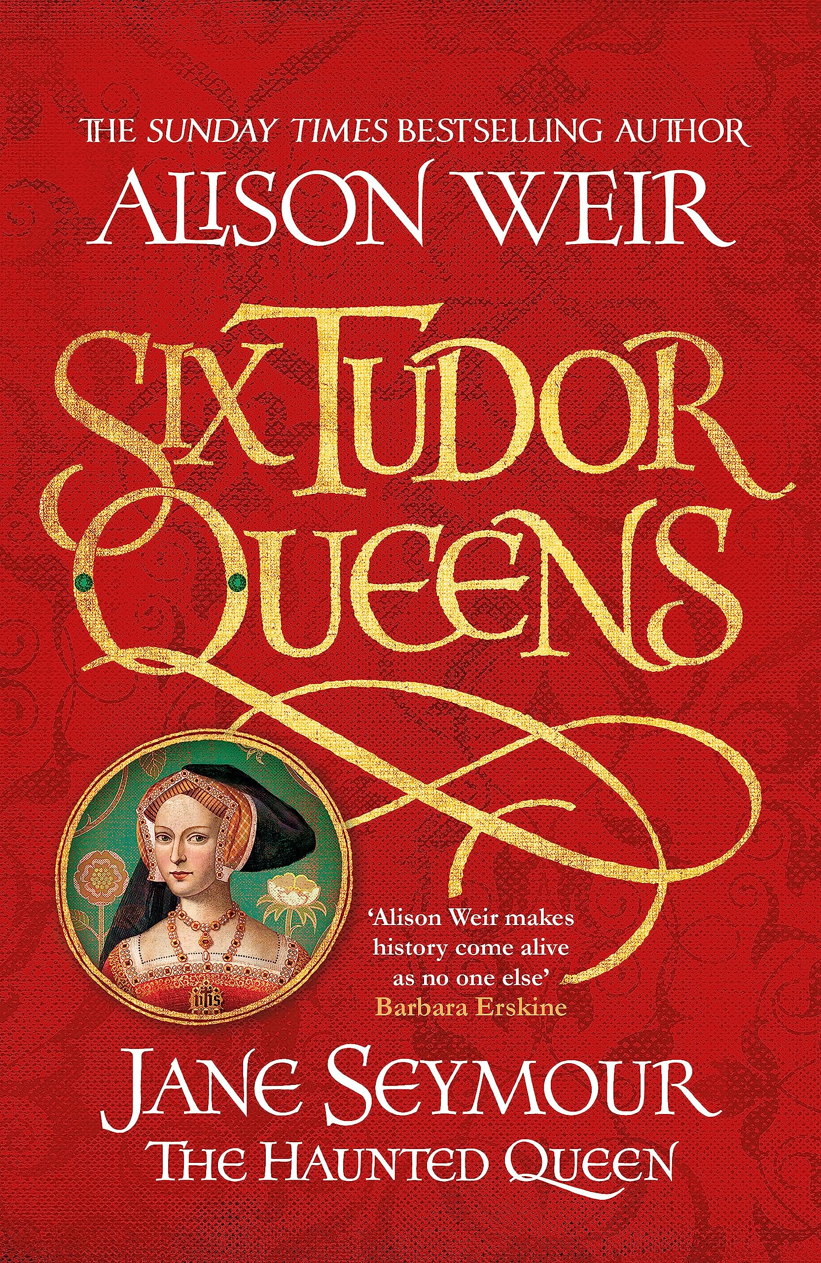 SIX TUDOR QUEENS: JANE SEYMOUR, THE HAUNTED QUEEN: SIX TUDOR QUEENS 3