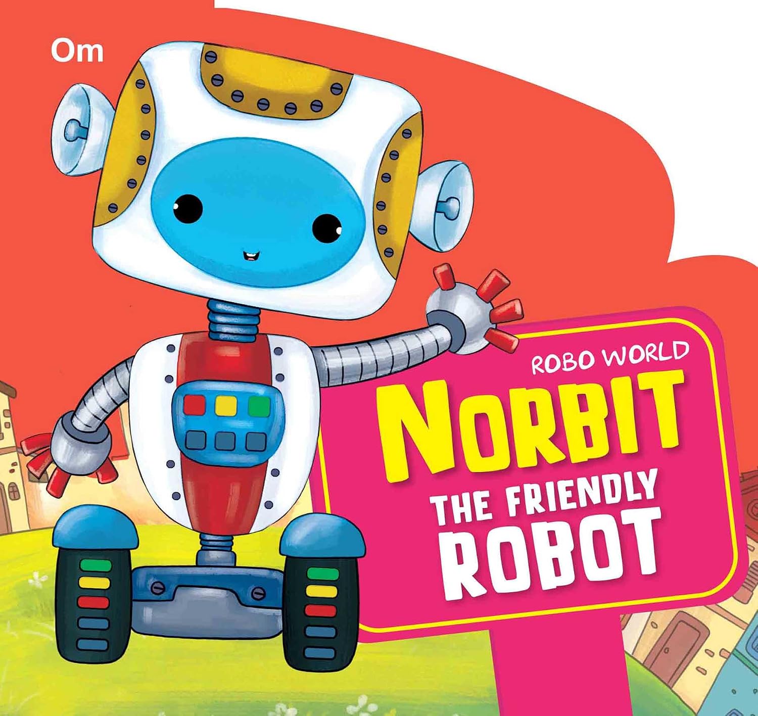 Board Book : Robo World - Norbit The Friendly Robot - Cutout Board Books (Board book)