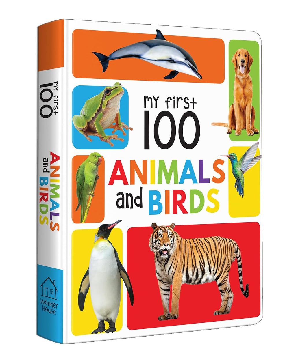 My First 100 Animals and Birds: Board Book for Kids | Part of My 100 Library Series | Learn Names of Wild Animals, Farm Animals, Pets & Birds with Bright Pictures | Early Learning Book for Babies, Tod (Board book)