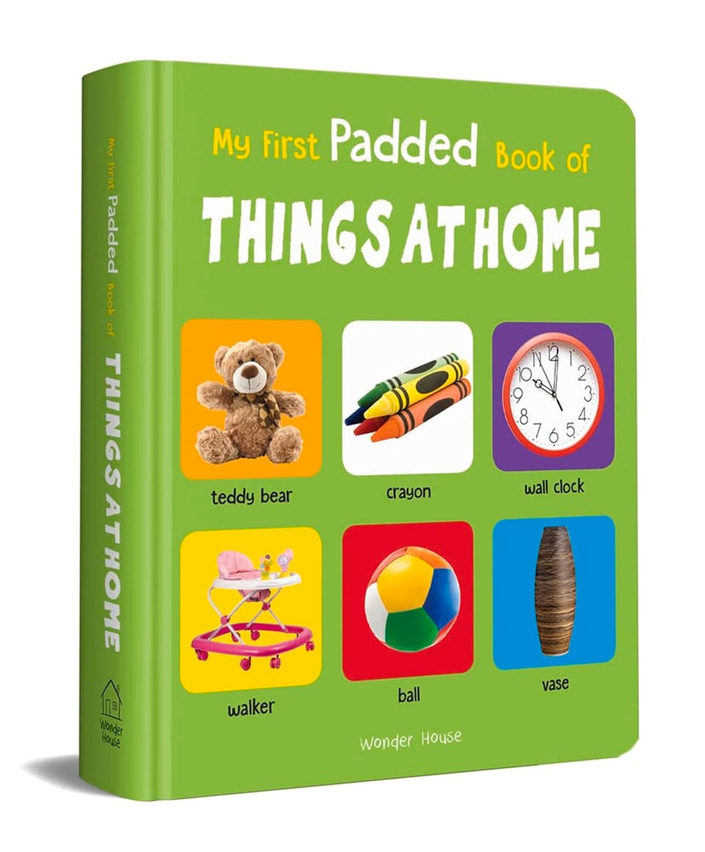 My First Padded Book of Things at Home: Early Learning Board Book for Kids | Learn About Everyday Household Objects with Bright, Real-Life Pictures | Durable Padded Board Book for Babies, Toddlers & P (Hardcover)
