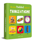 My First Padded Book of Things at Home: Early Learning Board Book for Kids | Learn About Everyday Household Objects with Bright, Real-Life Pictures | Durable Padded Board Book for Babies, Toddlers & P (Hardcover)