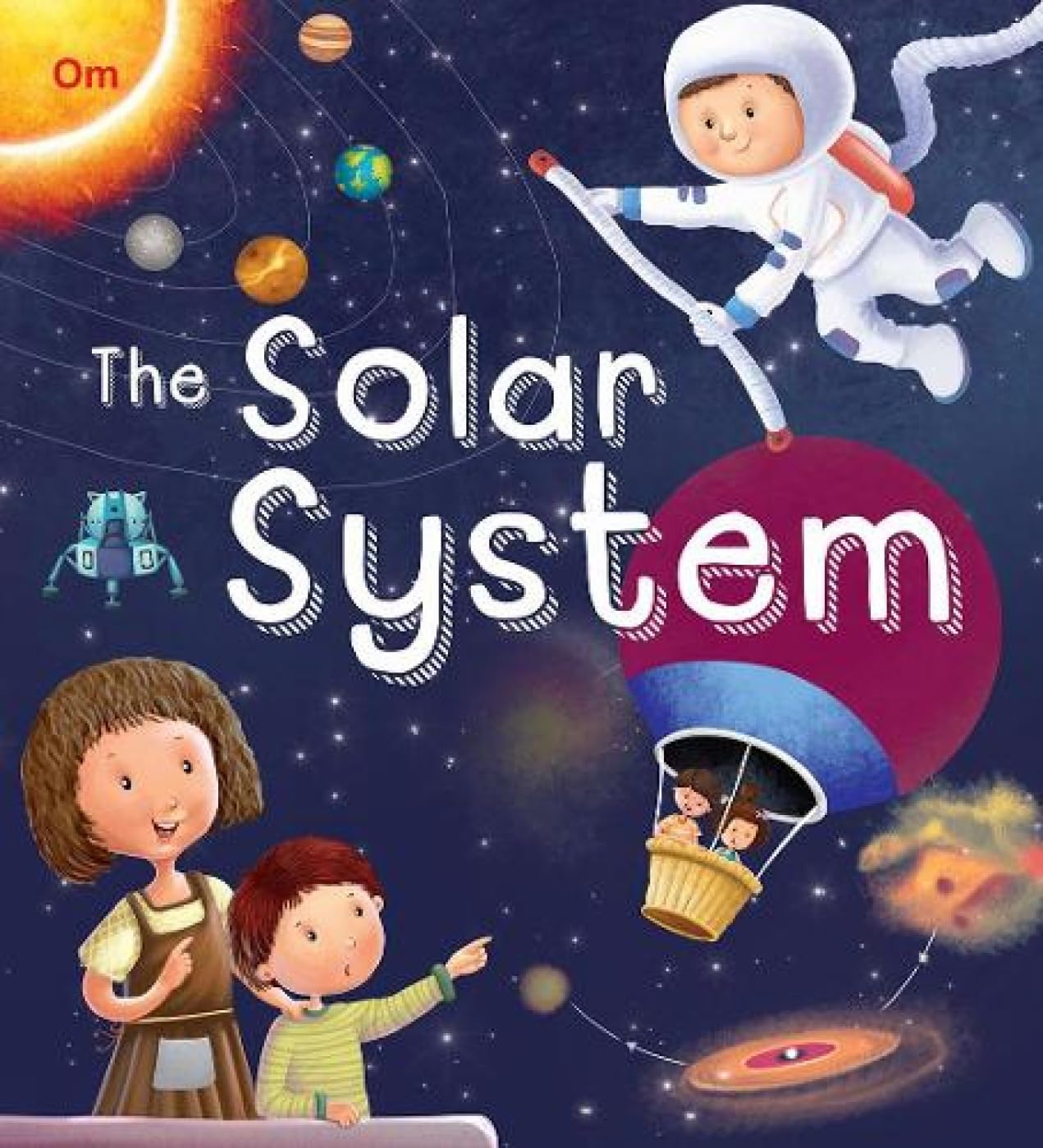 The Solar System: Kids’ Space Encyclopedia | Explore Planets, Moon, Sun & The Universe | Space Learning with Realistic Images | Fun Educational & Engaging Science | Ages 4+ (Hardcover)
