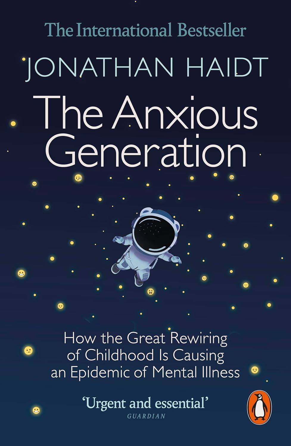 The Anxious Generation: How the Great Rewiring of Childhood Is Causing an Epidemic of Mental Illness (Hardcover)