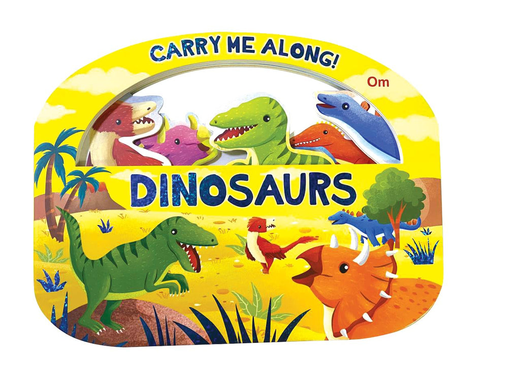 Board Book: Carry Me Along - Dinosaurs - Board book for Kids (Carry Me Along Series) (Board book)