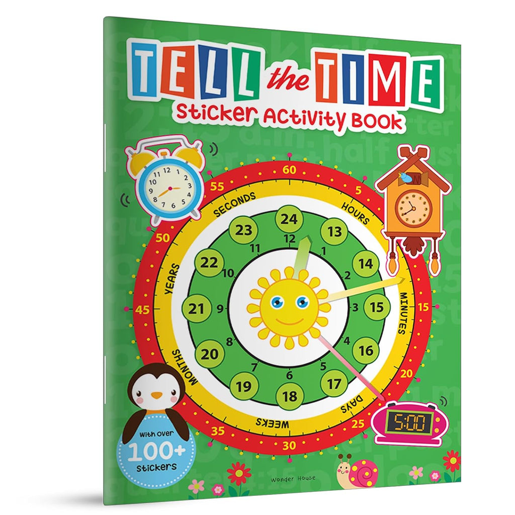 Tell the Time: Sticker Activity Book for Children | Learn to Read the Clock with 100+ Stickers | Ages 4–7 | Fun Way to Master Time Concepts (Paperback)