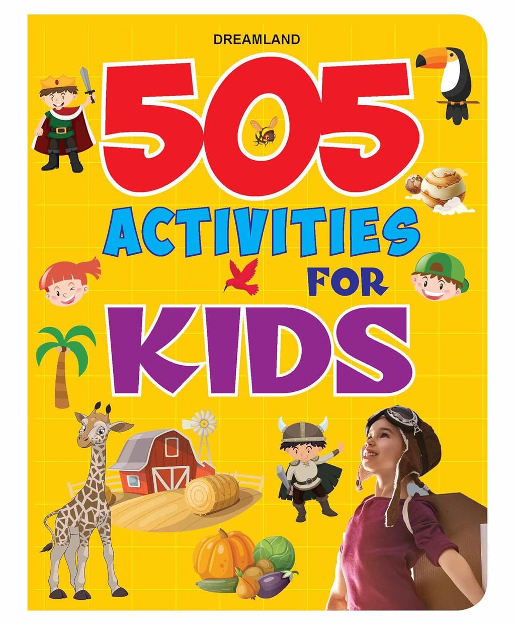 505 Activities for Kids Age 4+ with Fun-filled Educational Activities - Mazes, Connect the dots, Colouring, Word search, Picture puzzles (Paperback)