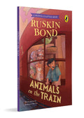 Animals on the Train | A short story in the popular Puffin chapter book series by Ruskin Bond | Illustrated animals story for kids above 6 years (Paperback)