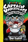 CAPTAIN UNDERPANTS #11: CAPTAIN UNDERPANTS AND THE TYRANNICAL RETALIATION OF THE TURBO TOILET 2000: (Hardcover)