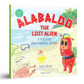 Alabaloo: The Lost Alien [The Always Happy Series] - A Fun Story About Making Friends | Age Group: 5+ | Engaging Children’s Illustrated Picture Book with Important Life Lessons | Heartwarming Story of (Paperback)