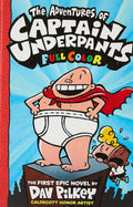 CAPTAIN UNDERPANTS #01: THE ADVENTURES OF CAPTAIN UNDERPANTS (COLOUR EDITION HB)