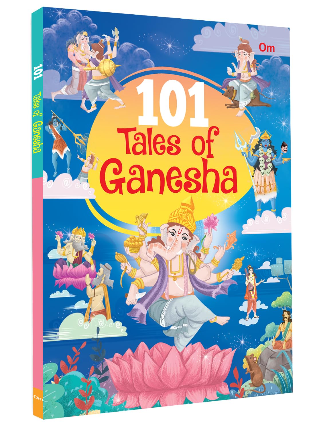 101 Tales of Ganesha: Stories of Lord Ganesha’s Wisdom, Miracles & Devotion | Inspirational Hindu Tales for Kids | Illustrated Storybook from the Puranas & Mythology | Ages 6+ (Paperback)