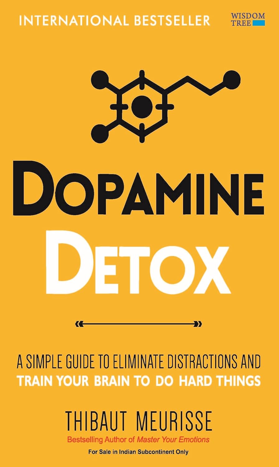Dopamine Detox: A Short Guide to Remove Distractions and Get Your Brain to Do Hard Things (Paperback)