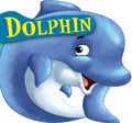 Board Book : Dolphin ( Animals and Birds ) - Cutout Board Books (Board book)