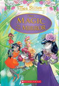 Thea Stilton Special Edition #09: The Magic Of The Mirror (Hardcover)