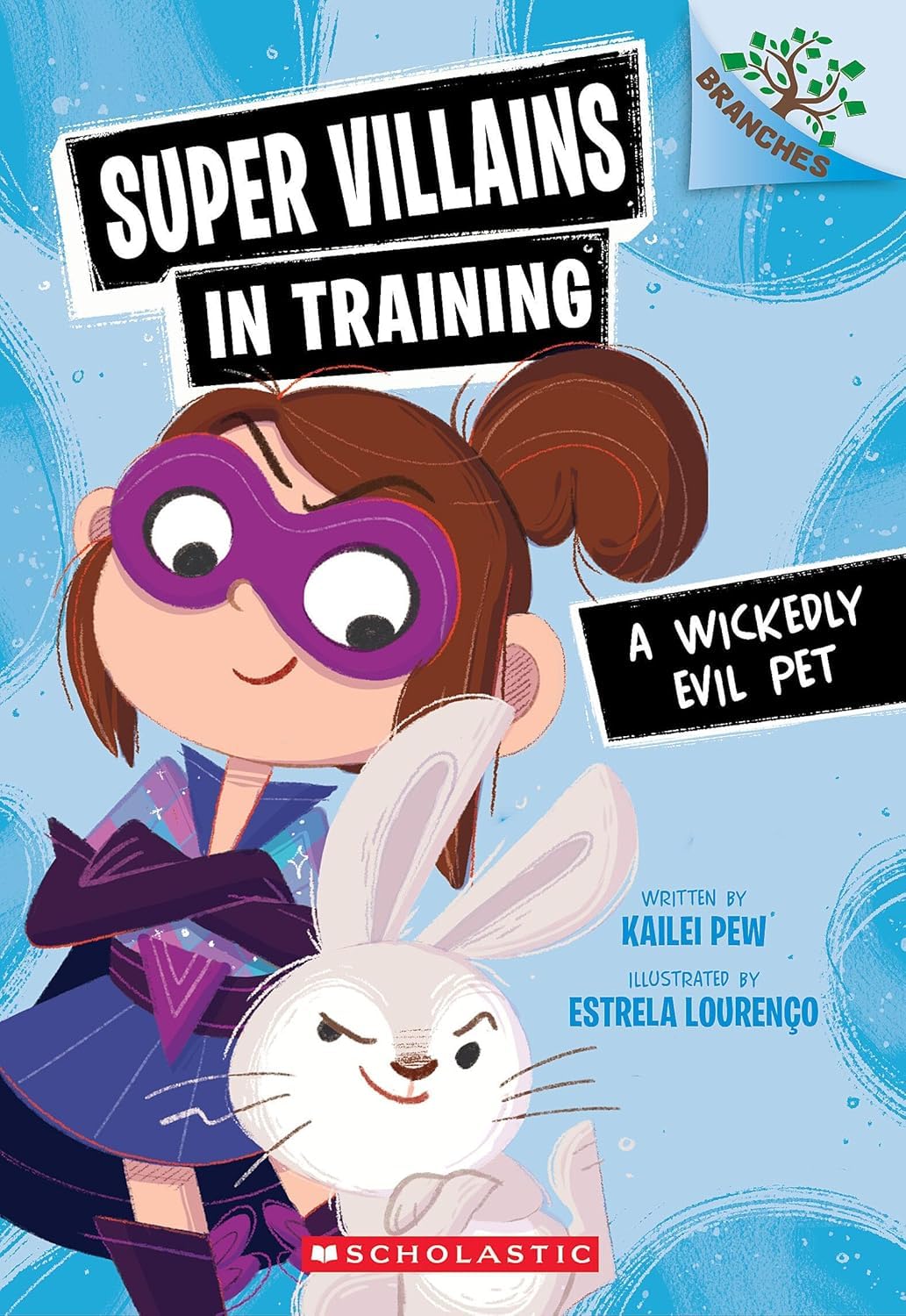 Super Villains In Training #02: A Wickedly Evil Pet: A Branches Book (Library Binding)