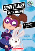 Super Villains In Training #02: A Wickedly Evil Pet: A Branches Book (Paperback)