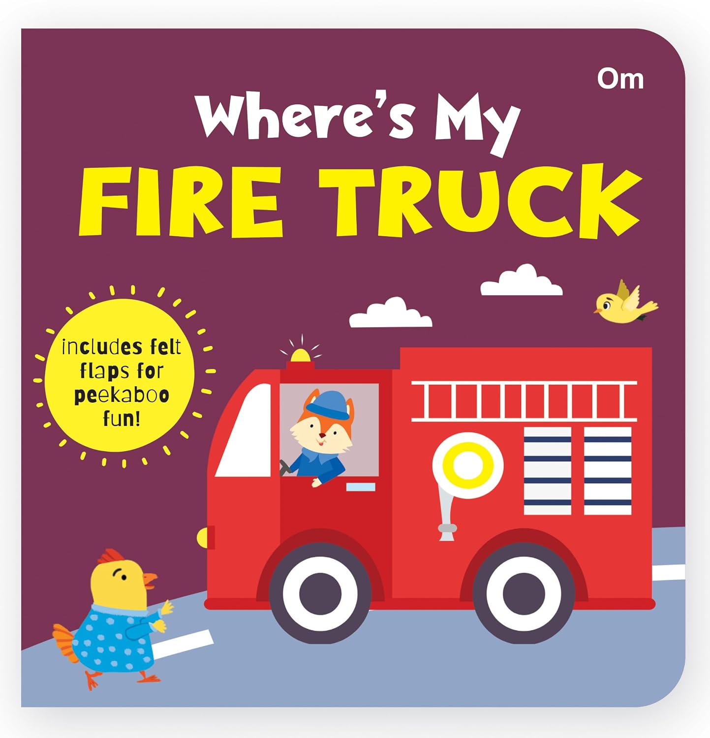 Where's My Fire Truck | Lift-the-Flap Felt Book for Toddlers | Interactive Peekaboo Vehicle Book | Early Learning Board Book for Ages 1–5 (Board book)