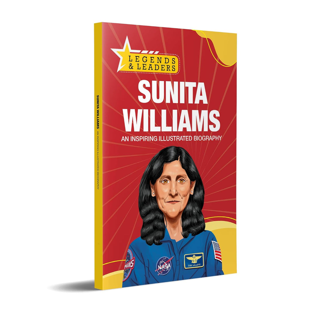 Legends and Leaders - Sunita Williams: Inspiring journey of India’s Legendary Astronaut I Space Exploration, Courage & Leadership | Young Readers ... Life Lessons | Ages 5+ | Select Learning (Paperback)