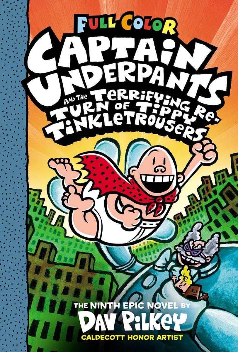 CAPTAIN UNDERPANTS #09: CAPTAIN UNDERPANTS AND THE TERRIFYING RETURN OF TIPPY TINKLETROUSERS: COLOUR EDITION (Paperback)