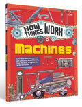 How Things Work: Machines | Science, Technology, and Fun Facts | Encyclopedia | Stem | Curiosity and discovery (Paperback)