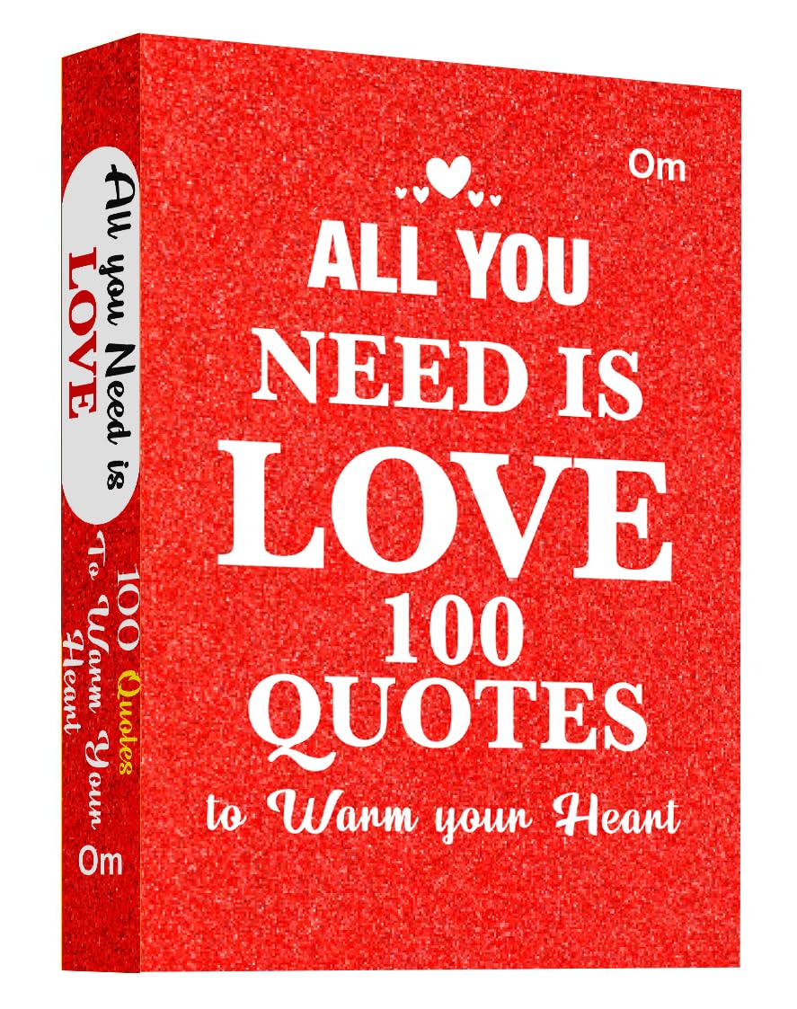 All You Need Is Love: 100 Quotes to Warm Your Heart | Inspiration | Collaboration (Hardcover)