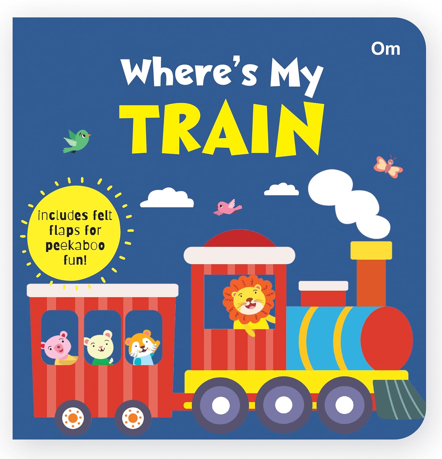 Where's My Train | Lift-the-Flap Felt Book for Toddlers | Interactive Peekaboo Vehicle Book | Early Learning Board Book for Ages 1–5 (Board book)