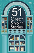 Great Short Stories: 51 Great Short Stories- A Fine Collection of International Short Fiction writers in the World. (Paperback)