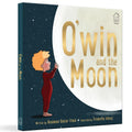 O’win and the Moon – Illustrated Board Book for Kids: A Lunar Eclipse Adventure with Bears, Lions & Swans | Learn Courage, Constellations & Sky ... Tale for Toddlers & Preschoolers (Ages 5+) (Hardcover)