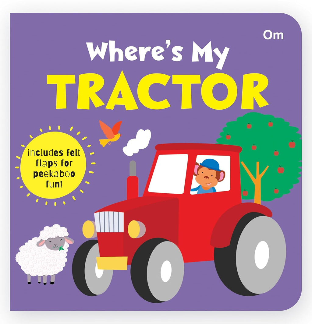 Where's My Tractor | Lift-the-Flap Felt Book for Toddlers | Interactive Peekaboo Vehicle Book | Early Learning Board Book for Ages 1–5 (Board book)