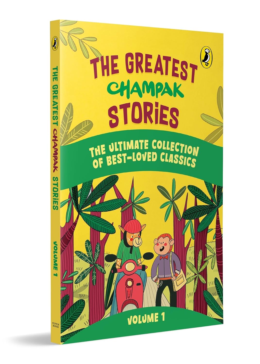 The Greatest Champak Stories: Volume 1: Easy-to-Read, Fun-Filled Collection of Illustrated Stories from Champak Magazine | Ages 6+ (Paperback)