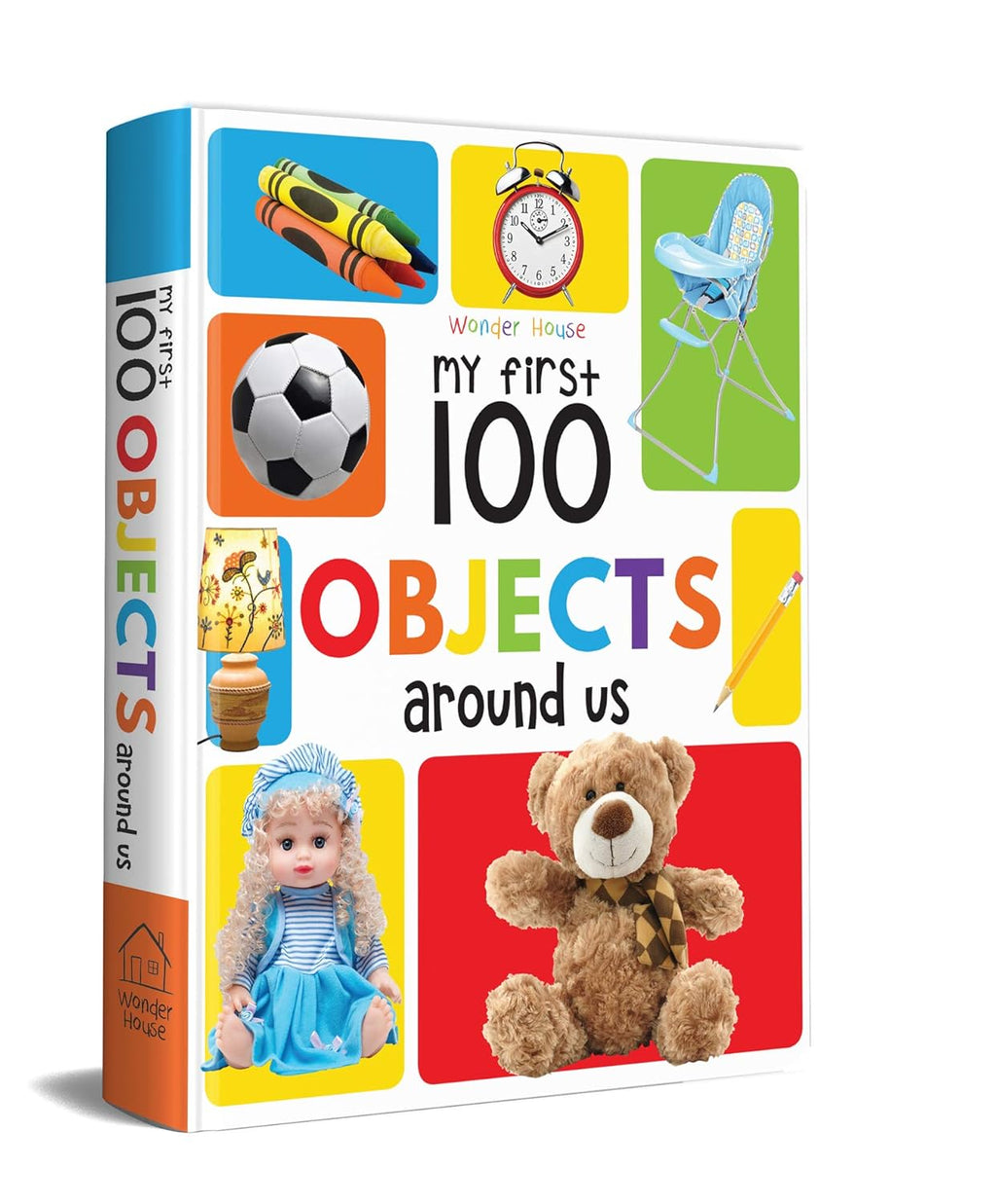 My First 100 Objects Around Us: Padded Board Book for Kids | Learn Names of Everyday Things at Home, School, Park & More with Bright Pictures | Early Learning Book for Babies, Toddlers & Preschoolers  (Board book)
