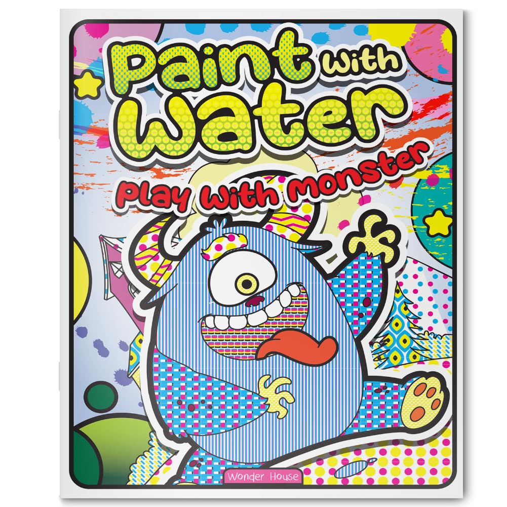 Paint with Water: Play with Monsters Spooky and silly monster scenes come alive with water! | Easy, mess-free painting | Ages 3–6 | 1+ Hour of Fun and Imagination (Paperback)