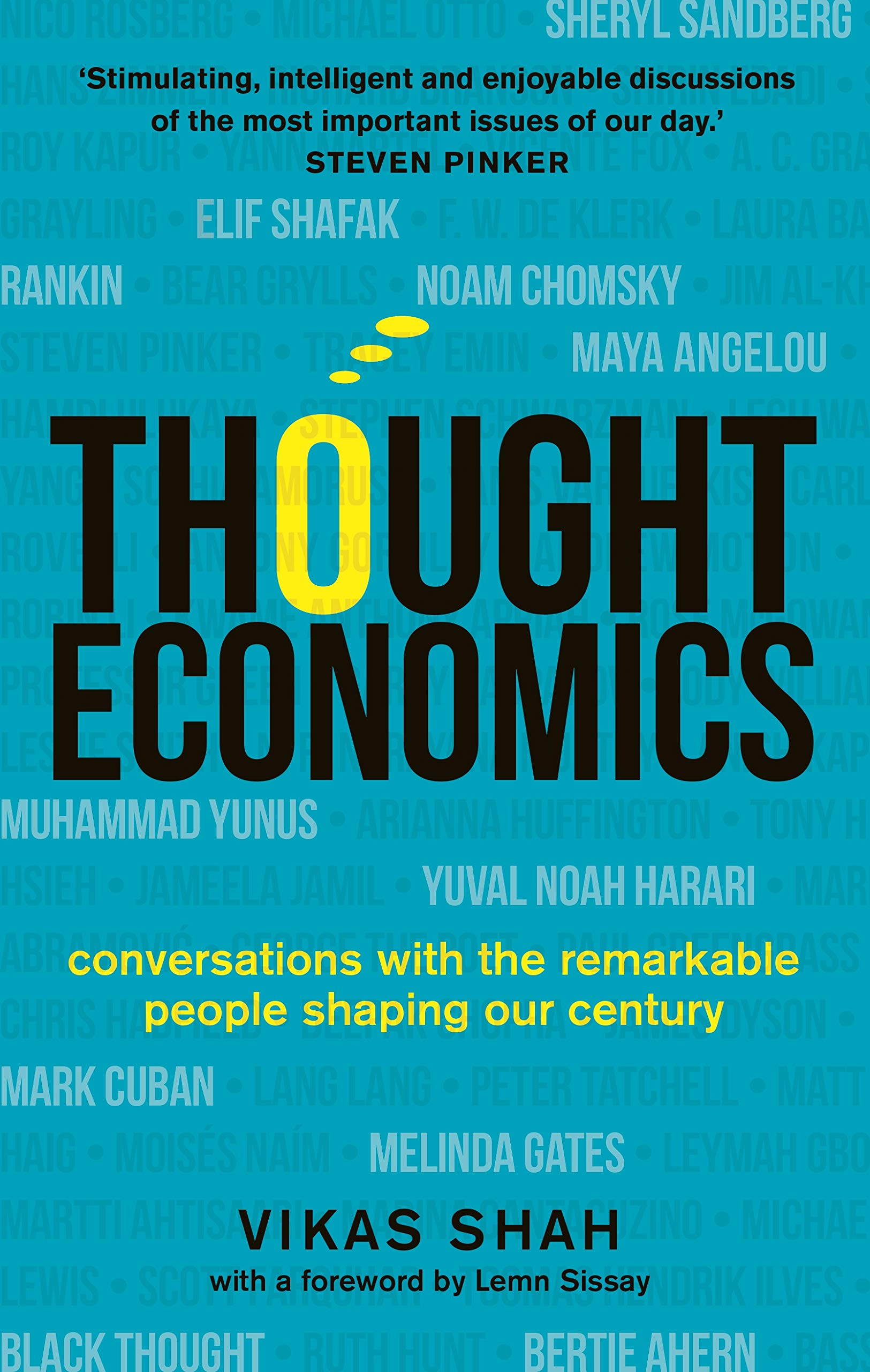 THOUGHT ECONOMICS: CONVERSATIONS WITH THE REMARKABLE INFLUENCERS SHAPING OUR CENTURY: Conversations with the Remarkable People Shaping Our Century (fully updated edition)