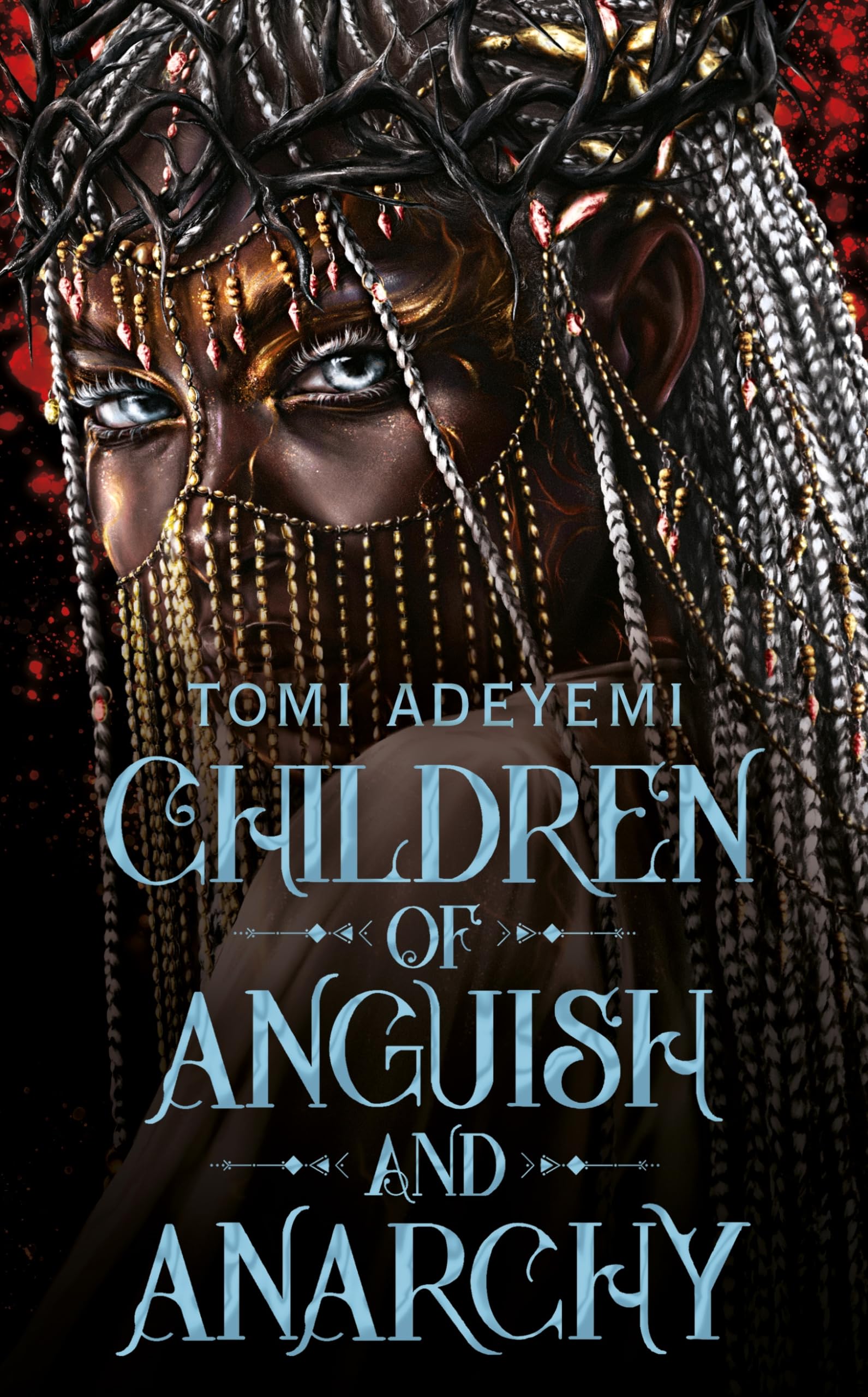 Children of Anguish and Anarchy: the earth-shattering finale to the bestselling YA series