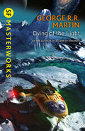 DYING OF THE LIGHT (SF MASTERWORKS)