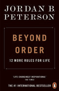 Beyond Order: 12 More Rules for Life