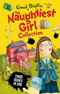 NAUGHTIEST GIRL COLLECTION (3 BOOKS IN 1)