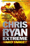 Chris Ryan Extreme: Hard Target: Faster, Grittier, Darker, Deadlier