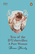 Penguin Select Classics: Tess of the D' Urbervilles (Original, Unabridged Classic, Premium Hardbound Collector's Edition, Ideal for Gifting)