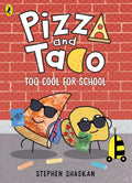Pizza and Taco: Too Cool for School!: The laugh-out-loud funny comic for young readers (Paperback)