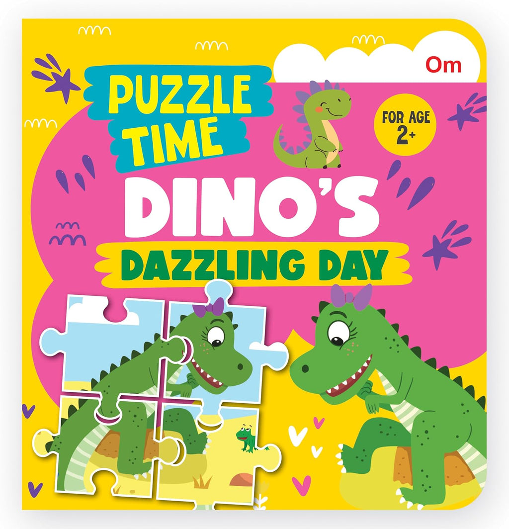 Puzzle Play Time: Play Dino's Dazzling Day | Jigsaw Puzzle & Story Book for Kids | Fun Dinosaur Adventure Activity Book | Interactive Puzzle Book for Children Ages 1+ (Board book)