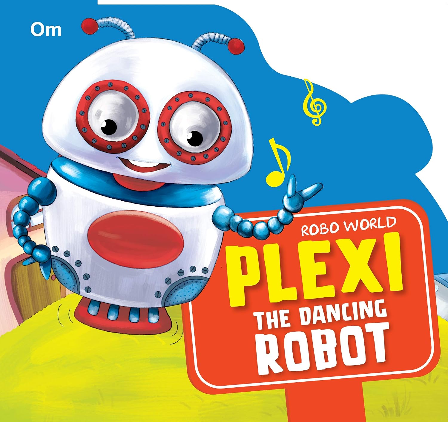 Board Book : Robo World - Plexi The Dancing Robot - Cutout Board Books (Hardcover)