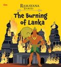 Ramayana Stories for Children: The Burning of Lanka | Destruction | Mythological | Divine Beginnings | Legend ; 6+ Ages (Paperback)