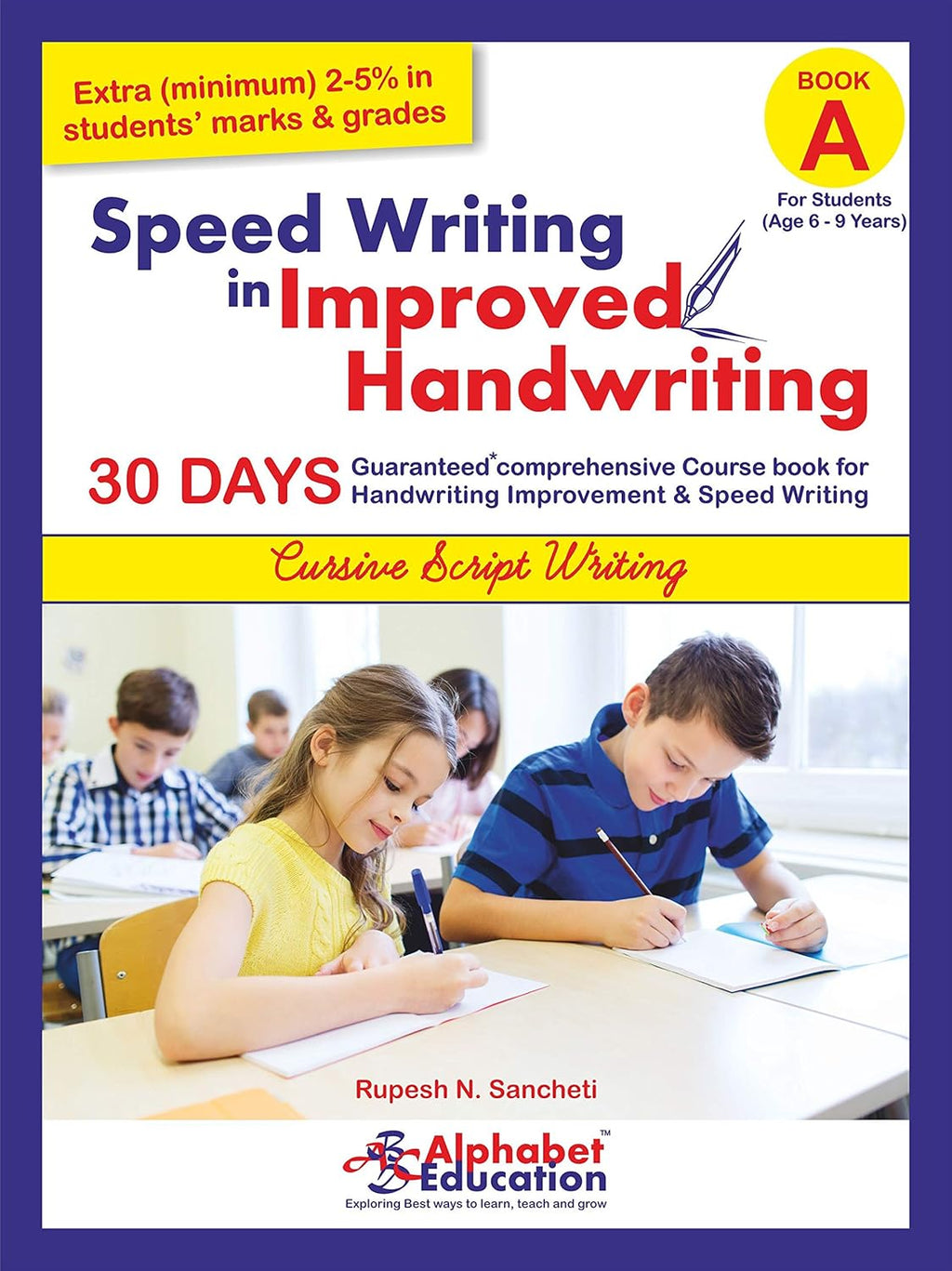 Speed Writing In Improved Handwriting - Cursive writing - Book A (For Age 6-9 Years) - Cursive handwriting practice book (Paperback)