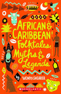 Scholastic Classics: African And Caribbean Folktales, Myths And Legends (Paperback)